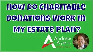 How Do Charitable Donations Work in My Estate Plan?