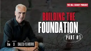 Building the Foundation (Part 1 of 3) | The Million Dollar Selling Roadmap