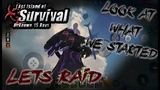 Lets Raid Pt1 | Last Island of Survival