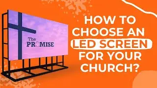 LED Walls for Churches: How to Choose the Best Option