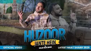 Milad Raza Qadri - Huzoor Jante Hein - New Naat Sharif 2026 - Official Video