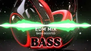 EDM Mix 🎵🚗 | PERFECT Bass Boosted Club Banger 🔊💯 | Dance Party 🥳 Night Drive 😎 Gym Workout 💪