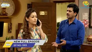 FULL EPISODE! 3913 - Taarak Mehta Ka Ooltah Chashmah - NEW Episodes | तारक मेहता का उल्टा चश्मा