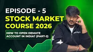 Opening a Demat Account the Right Way | Complete Beginner Guide | EP 5