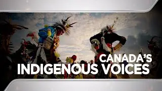 LISTENING to Canada's Indigenous voices