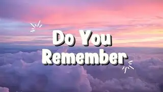Xiyo y Fernandezz ft. Eix - Do You Remember (Lyrics)