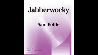 Jabberwocky - Sam Pottle
