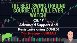 Advanced Support And Resistance! Supply And Demand Zones! Swing Trading Course CH 17