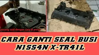 Cara Ganti Seal Busi Nissan Xtrail // simpel dan mudah