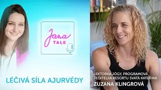 20 Co je Ájurvéda a jak funguje? 🌿 | Zuzana Klingrová – jóga & zdraví (Jana Talk)
