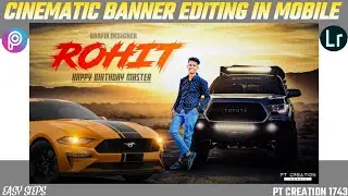 Cinematic Birthday Banner Editing In Picsart | New Style Editing 2021 | PT creation 1743