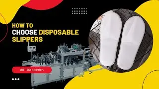 How to choose disposable slippers|Disposable nonvowen slipper making machine