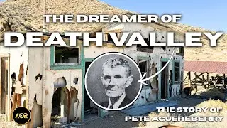 Death Valley Legends: Exploring the History and Ruins of Aguereberry Camp