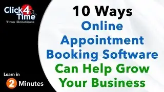 Click4Time - 10 Ways Online Appointment Booking Software Can Help Grow Your Business