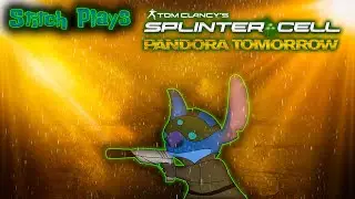 Stitch Plays Splinter Cell Pandora Tomorrow Part 3