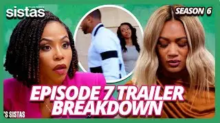 FATIMA is at her WITS END!!! SOMEBODY help SIS!!! | BET SISTAS SEASON 6 EPISODE 7 TRAILER BREAKDOWN
