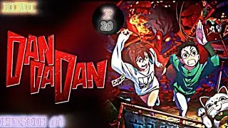 DAN DA DAN - Episode 01 part 20 [Hindi dub] ||#dandadan#HindiDub#DANDADAN#Comedy#Actionl#anime