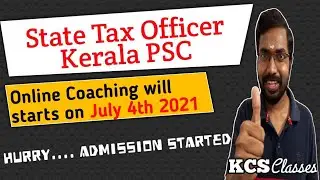 State Tax Officer Kerala PSC|Online Coaching will starts on July 4th 2021|KCS classes