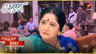 Leela हुई emotional! | Full Episode:183 | Anupama