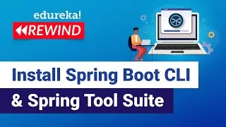 Install Spring Boot CLI & Spring Tool Suite | Hello World Example | Microservices | Edureka Rewind