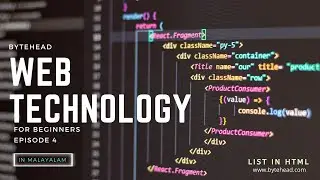 ByteHead Web Technology Episode 4 | HTML Basics | List Tags| KTU Web Technology Module 2