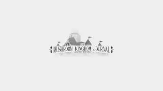 The Mushroom Kingdom Journal [Channel Teaser]