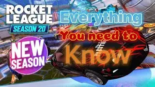 ROCKETLEAGUE SEASON 20 EVERYTHING YOU NEED TO KNOW!