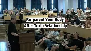 How to Re-parent Your Body After Toxic Relationship, Abuse (Clip: Skopje Seminar, May 2025)
