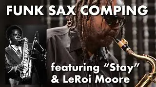 Funk Sax Comping - Featuring LeRoi Moore on DMB's 