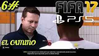 FIFA 17 - El Camino - Parte 6 |PS5|