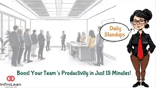 Mastering Daily Standups in Lean Six Sigma: Boost Your Team&rsquo;s Productivity in Just 15 Minutes!