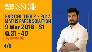 9th March (SHIFT 1) (SSC CGL 2017 TIER 2) Maths Paper Solution by RaMo Sir