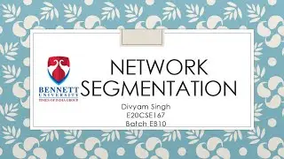 Network Segmentation | Systems and Network Security | E20CSE167
