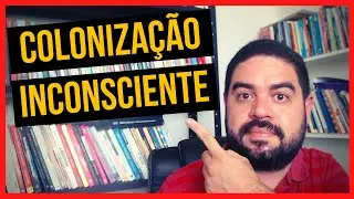 Colonização do Inconsciente | Descolonização da Psicologia | Decolonialidade: O que é?