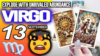 Virgo ♍️🧨EXPLODE WITH UNRIVALED ABUNDANCE💳💸 horoscope for today SEPTEMBER 13 2025 ♍️ #virgo tarot