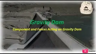 Gravity Dam - Component and Loads on gravity Dam
