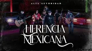 (Letra) Herencia Mexicana - Alta Autoridad