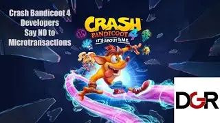 Crash Bandicoot 4 devs say NO to microtransactions