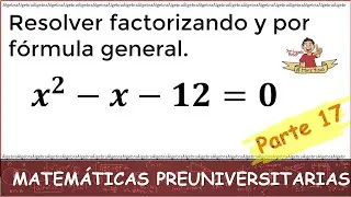 17. ESTO ES LO QUE DEBES SABER DE MATEMÁTICAS ANTES DE ENTRAR A LA UNIVERSIDAD. Parte 17