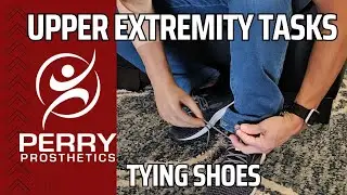 Upper Extremity Amputee Tasks: Tying Shoes