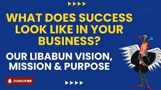 LibAbun Business Growth Services. Our Vision, Mission, and Purpose.