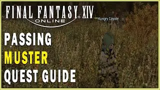 FINAL FANTASY XIV - Passing Muster Quest Guide | FFXIV Main Scenario Quests Walkthrough