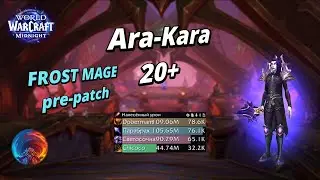 Ara-kara 20+ | World of Warcraft | Midnight pre-patch | Frost Mage m+