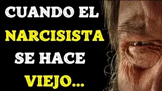 ¿Cómo se ve un NARCISISTA EN LA VEJEZ? 10 Cosas que suceden en su TERRIBLE FINAL (Tpn)