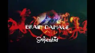 Sniperkiid - Brain damage [Audio]Eg
