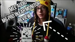 MEE Audio M6 Pro In Ear Monitor Review