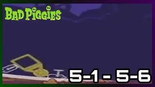 Bad Piggies: Tusk &lsquo;Til Dawn 5-1 - 5-6 (3 Stars)