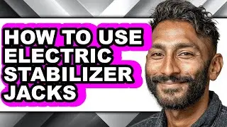 How to Use Electric Stabilizer Jacks - Step by Step