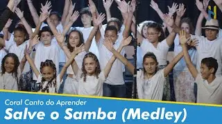 Salve o Samba Medley   Canto do Aprender