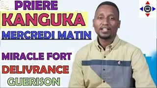 PRIÈRE 🙏 KANGUKA MERCREDI 31/12/2025 par @ChrisNdikumana@kanguka@enfrancais #prière #miracle #jesus